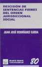 RESCISIÓN DE SENTENCIAS FIRMES DEL ORDEN JURISDICCIONAL SOCIAL | 9788480028028 | RODRÍGUEZ OJEDA, JUAN JOSÉ