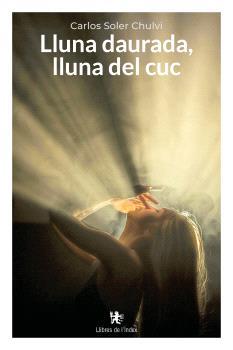 LLUNA DAURADA, LLUNA DEL CUC | 9791399193114 | SOLER CHULVI, CARLOS