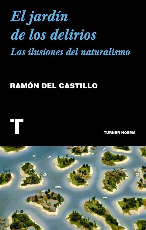 JARDÍN DE LOS DELIRIOS, EL | 9788417141844 | DEL CASTILLO, RAMÓN