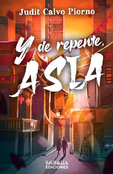 Y DE REPENTE, ASIA | 9788412611502 | CALVO PIORNO, JUDIT