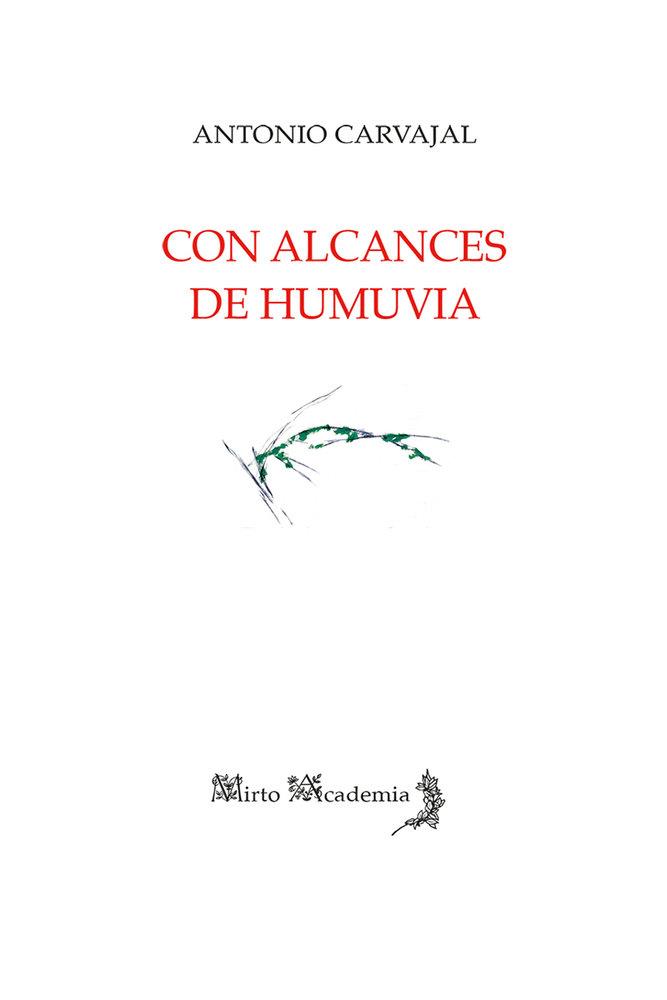CON ALCANCES DE HUMUVIA | 9788412966848 | CARVAJAL MILENA, ANTONIO
