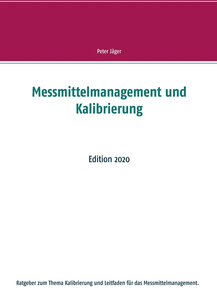 MESSMITTELMANAGEMENT UND KALIBRIERUNG | 9783750434189 | JAGER, PETER