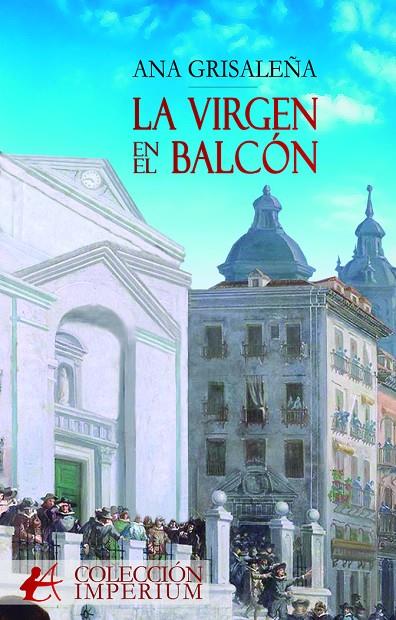 VIRGEN DEL BALCÓN, LA | 9788410082144 | GRISALEÑA, ANA