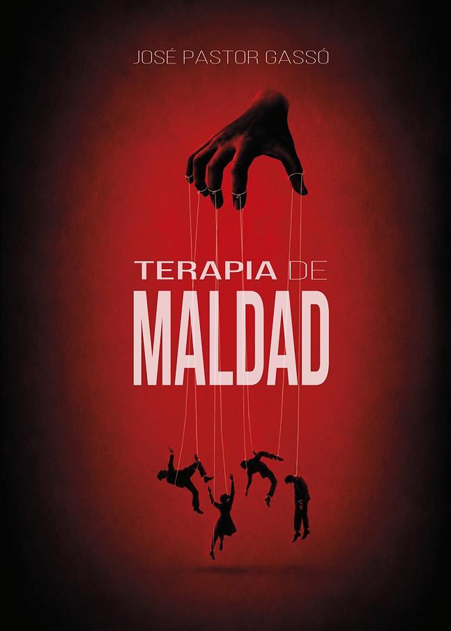 TERAPIA DE MALDAD | 9791388234163 | PASTOR GASSÓ, JOSÉ