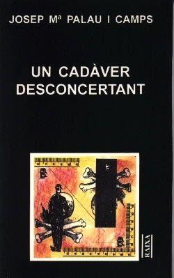 CADAVER DESCONCERTANT, UN | 9788427321519 | PALAU CAMPS, JOSEP M.