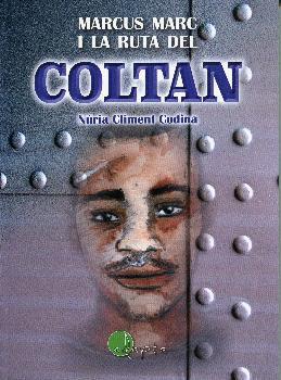 MARCUS MARC I LA RUTA DEL COLTAN | 9788494569616 | CLIMENT CODINA, NÚRIA