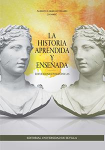 HISTORIA APRENDIDA Y ENSEÑADA, LA | 9788447218240 | ALBERTO CARRILLO LINARES / LEÓN, PILAR / ESCACENA CARRASCO, JOSE LUIS / CHIC GARCÍA, GENARO / VAL VA