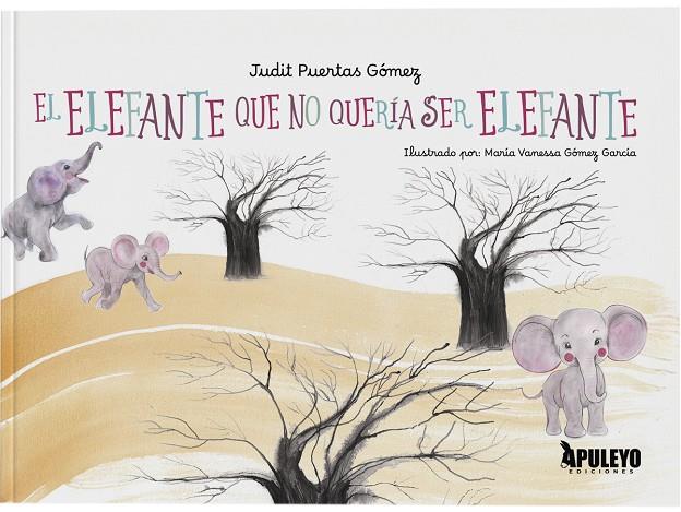ELEFANTE QUE NO QUERIA SER ELEFANTE, EL | 9788410606470 | PUERTAS GOMEZ, JUDIT