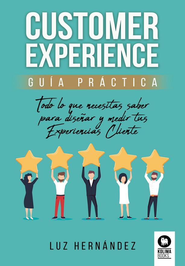 CUSTOMER EXPERIENCE GUÍA PRÁCTICA | 9788418263606 | HERNÁNDEZ HERNÁNDEZ, LUZ