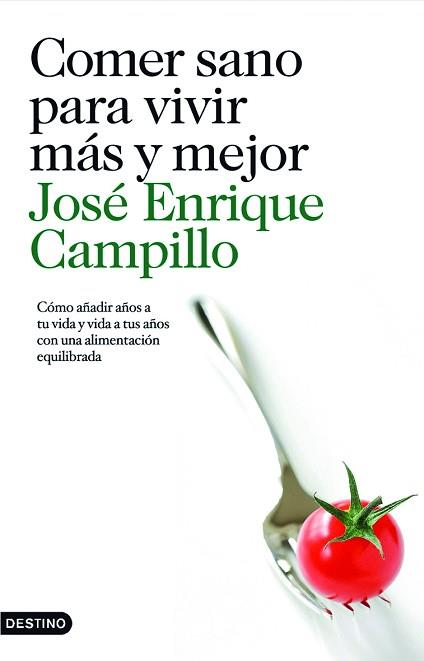 COMER SANO PARA VIVIR MÁS Y MEJOR | 9788423342556 | CAMPILLO ÁLVAREZ, JOSÉ ENRIQUE