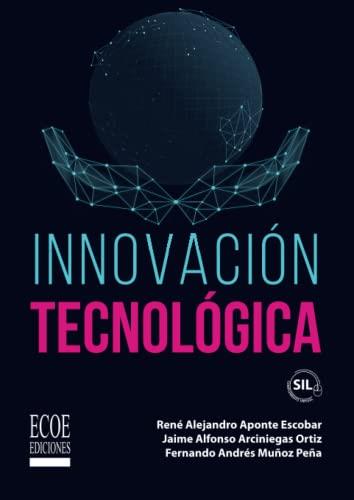 INNOVACIÓN TECNOLÓGICA | 9789585032705 | APONTE ESCOBAR, RENÉ ALEJANDRO
