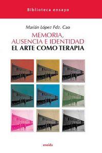 MEMORIA AUSENCIA E IDENTIDAD | 9788492491827 | LOPEZ, MARIAN