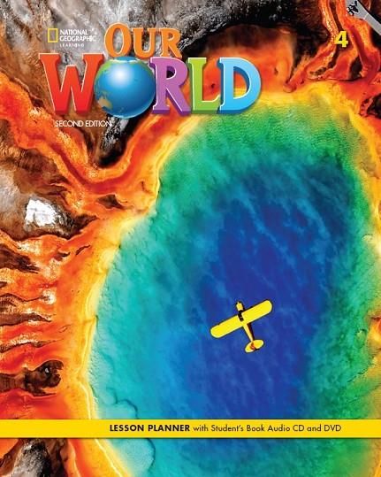 OUR WORLD 4 LESSON PLANN+AUDIO CD+DVD 2E | 9780357045039