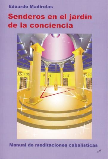 SENDEROS EN EL JARDIN DE LA CONCIENCIA | 9788495593580 | MADIROLAS, EDUARDO