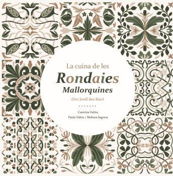 CUINA DE LES RONDAIES MALLORQUINES D´EN JORDI DES RACÓ | 9788496199576 | VALRIU, CATERINA