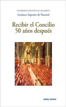 RECIBIR EL CONCILIO 50 AÑOS DESPUÉS | 9788499453163 | UNIVERSIDAD PONTIFICIA DE SALAMANCA, INSTITUTO SUPERIOR DE PASTORAL