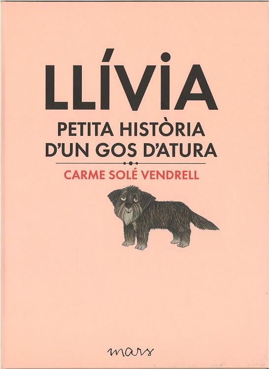 LLIVIA, PETITA HISTORIA D'UN GOS D'ATURA | 9788494273179 | SOLÉ VENDRELL, CARME