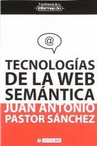 TECNOLOGIAS DE LA WEB SEMANTICA | 9788497884747 | PASTOR SÁNCHEZ, JUAN ANTONIO