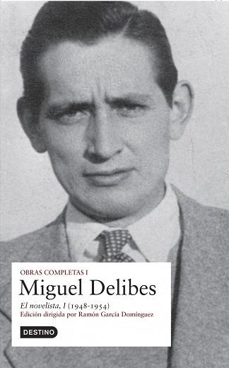 OBRA COMPLETA MIGUEL DELIBES : EL NOVELISTA I | 9788423339976 | DELIBES, MIGUEL