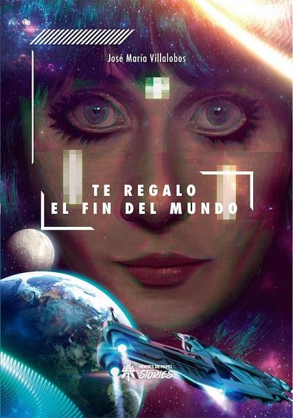 TE REGALO EL FIN DEL MUNDO | 9788417649395 | VILLALOBOS, JOSE MARIA