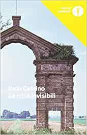 CITTA' INVISIBILI, LE | 9788804668022 | CALVINO, ITALO