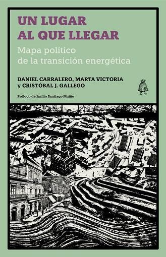 LUGAR AL QUE LLEGAR, UN | 9791399008128 | CARRALERO, DANIEL / GALLEGO, CRISTOBAL J.