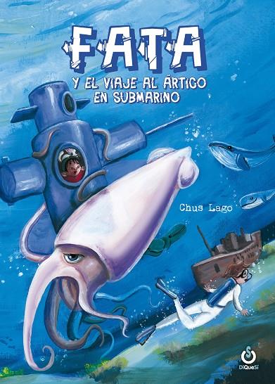 FATA Y EL VIAJE AL ARTICO EN SUBMARINO | 9788412501360 | LAGO REY, MARÍA JESÚS
