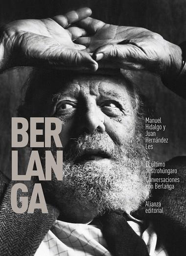 ÚLTIMO AUSTROHÚNGARO, EL. CONVERSACIONES CON BERLANGA | 9788413621272 | HIDALGO, MANUEL / HERNÁNEZ LES, JUAN