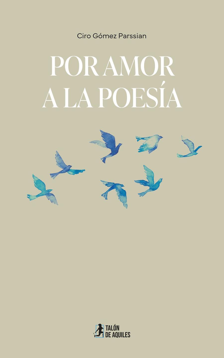 POR AMOR A LA POESÍA | 9791388043277 | GOMEZ PARSSIAN, CIRO