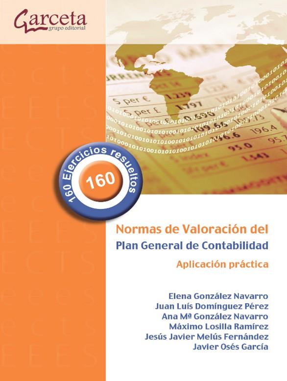 NORMAS DE VALORIZACIÓN DEL PGC. APLICACIÓN PRÁCTICA | 9788419034274 | GONZÁLEZ NAVARRO, ELENA/DOMÍNGUEZ PÉREZ, JUAN LUIS/GONZÁLEZ NAVARRO, ANA MARÍA/LOSILLA RAMÍREZ, MÁXI