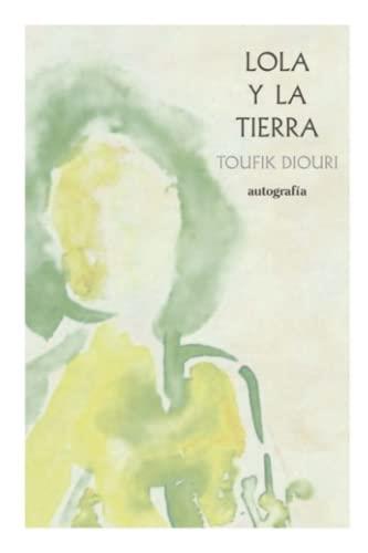 LOLA Y LA TIERRA | 9788419611420 | DIOURI, TOUFIK