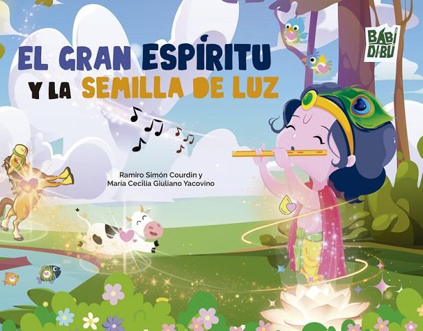 GRAN ESPÍRITU Y LA SEMILLA DE LUZ, EL | 9788410329423 | GIULIANO, MARIA CECILIA / SIMON, RAMIRO