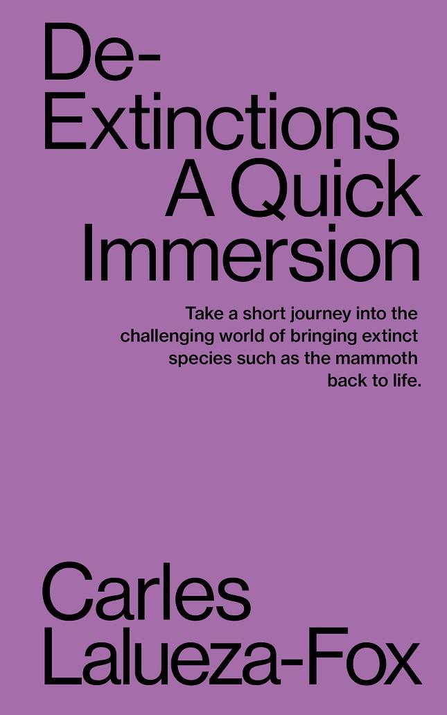 DE-EXTINCTIONS. A QUICK IMMERSION | 9781949845006 | LALUEZA-FOX, CARLES