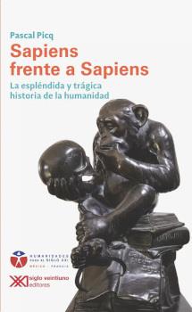SAPIENS FRENTE A SAPIENS | 9786070311130 | PICQ, PASCAL