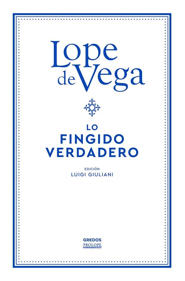 LO FINGIDO VERDADERO | 9788424941123 | LOPE DE VEGA, FELIX