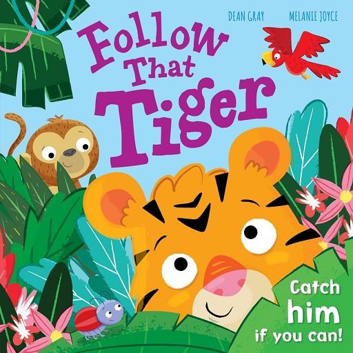 FOLLOW THAT TIGER | 9781838520489 | JOYCE, MELANIE