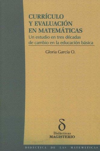 CURRÍCULO Y EVALUACIÓN EN MATEMÁTICAS | 9789582007126 | GARCÍA O., GLORIA