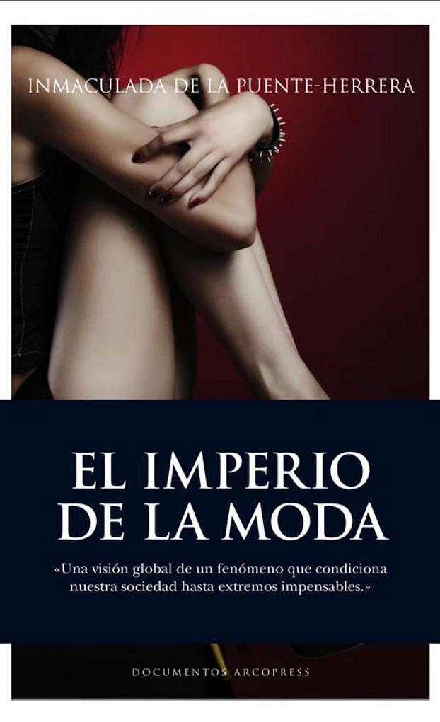 IMPERIO DE LA MODA, EL | 9788496632691 | DE LA PUENTE-HERRERA MACÍAS, INMACULADA