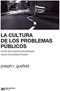 CULTURA DE LOS PROBLEMAS PUBLICOS, LA | 9789876293617 | GUSFIELD, JOSEPH R,