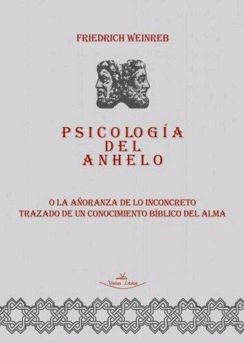 PSICOLOGÍA DEL ANHELO | 9788418158452 | WEINREB STIFTUNG, FRIEDRICH