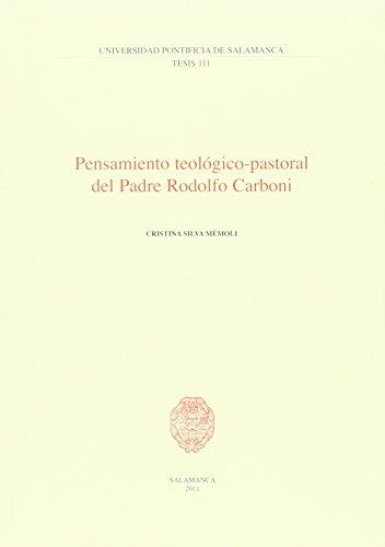 PENSAMIENTO TEOLÓGICO-PASTORAL DEL PADRE RODOLFO CARBONI | 9788472999268 | SILVA MÉMOLI, CRISTINA