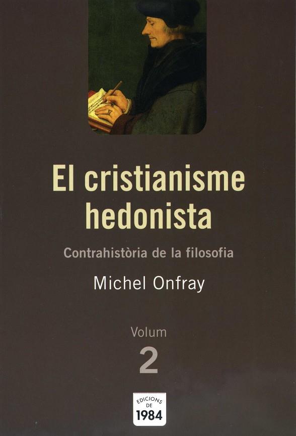 CRISTIANISME HEDONISTA, EL  VOLUM 02 | 9788492440092 | ONFRAY, MICHEL