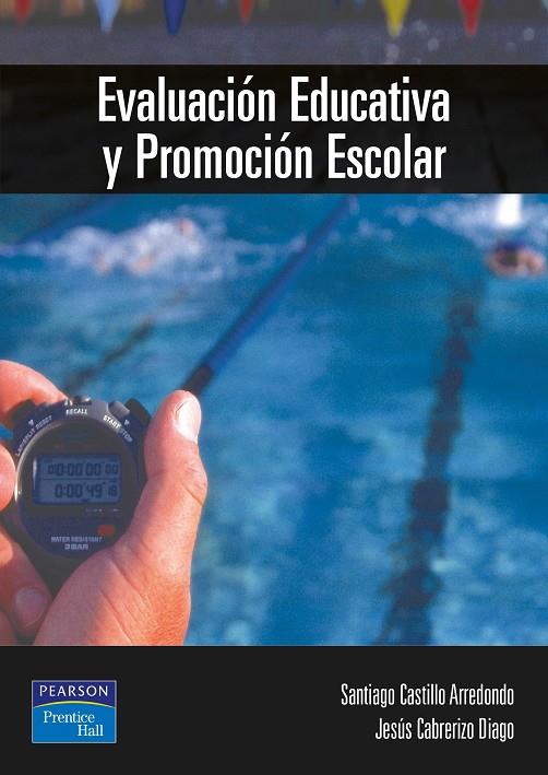 EVALUACIÓN EDUCATIVA Y PROMOCIÓN ESCOLAR | 9788420538341 | CASTILLO, SANTIAGO / CABRERIZO, JESÚS