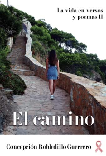 CAMINO, EL | 9788411450768 | ROBLEDILLO GUERRERO, CONCEPCIÓN