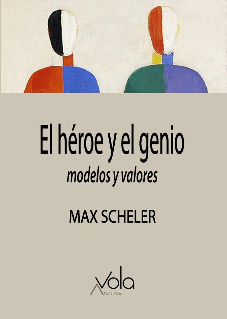 HÉROE Y EL GENIO ? MODELOS Y VALORES, EL | 9788412170863 | SCHELER, MAX