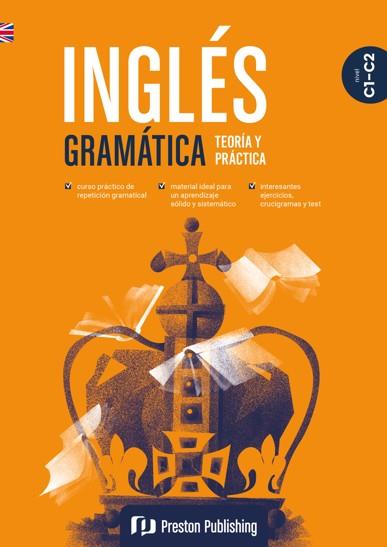 INGLÉS. GRAMÁTICA. TEORÍA Y PRÁCTICA. C1-C2 | 9788367576604