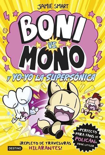 BONI VS MONO 04. BONI VS. MONO Y YO-YO, LA SUPERSÓNICA | 9788408297376 | SMART, JAMIE