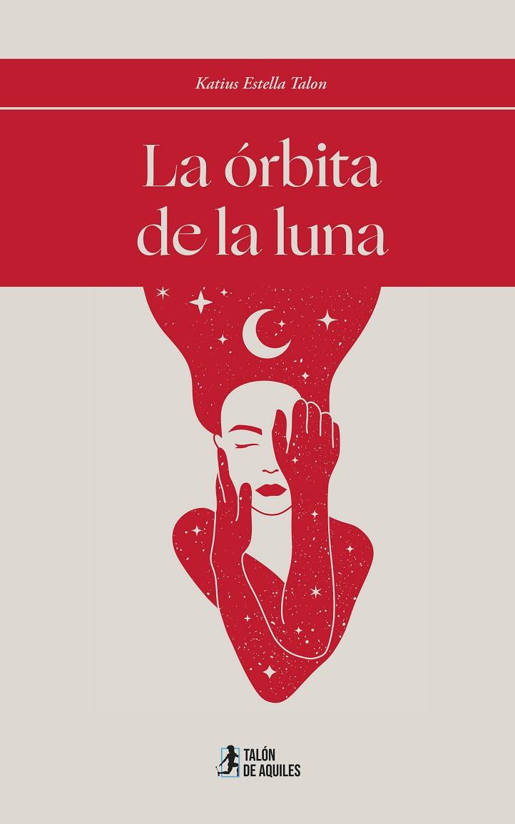 ÓRBITA DE LA LUNA, LA | 9791388301971 | ESTELLA TALON, KATIUS
