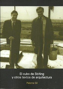 CUBO DE STIRLING Y OTROS TEXTOS DE ARQUITECTURA, EL | 9781643603575 | GIL, PALOMA