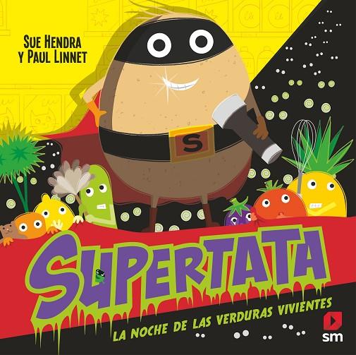 SUPERTATA Y LA NOCHE DE LAS VERDURAS VIVIENTES | 9788411209519 | HENDRA, SUE